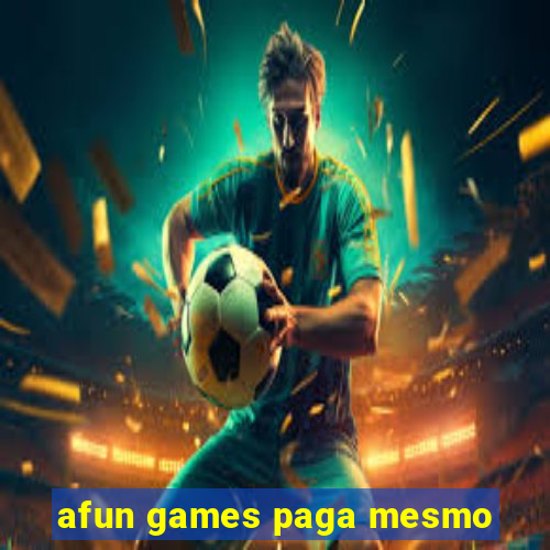 afun games paga mesmo